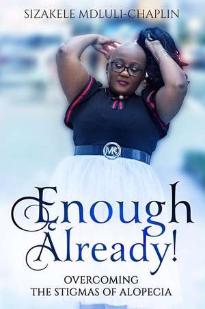 Mdluli-Chaplin, S: ENOUGH ALREADY