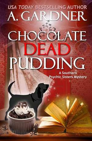 Chocolate Dead Pudding de A. Gardner