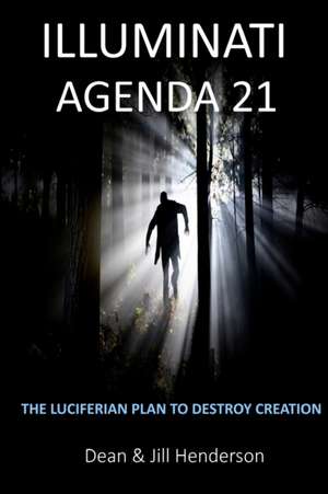 Illuminati Agenda 21 de Dean and Jill Henderson