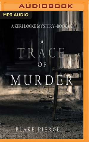 A Trace of Murder de Blake Pierce