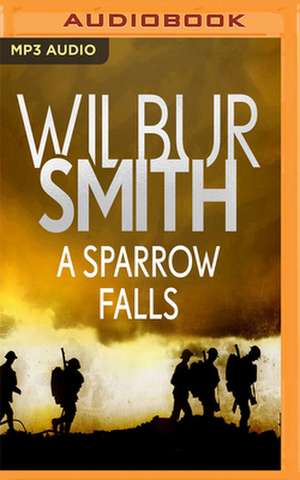 A Sparrow Falls de Wilbur Smith