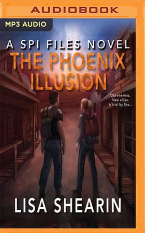 The Phoenix Illusion de Lisa Shearin