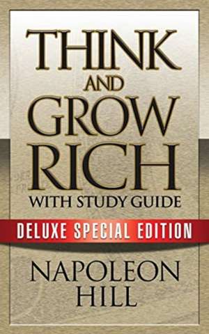 Think and Grow Rich with Study Guide de Napoleon Hill