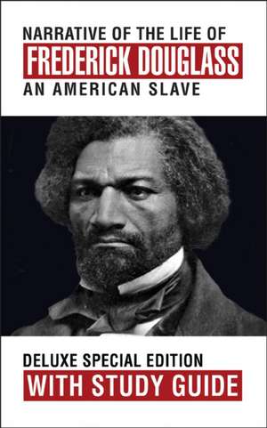 Narrative of the Life of Frederick Douglass with Study Guide de Frederick Douglass