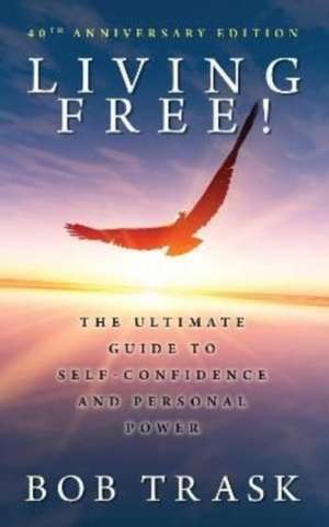 Living Free de Bob Trask