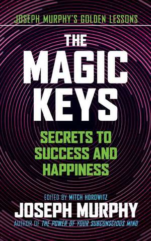 The Magic Keys de Joseph Murphy