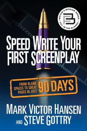 Speed Write Your First Screenplay de Steve Gottry
