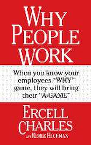 Why People Work de Ercell Charles