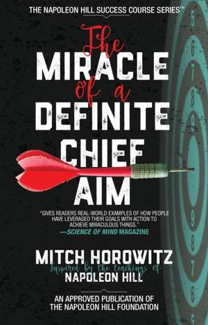 Miracle of a Definite Chief Aim de Mitch Horowitz