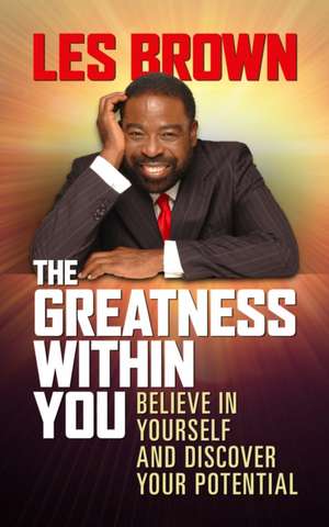 Greatness Within You de Les Brown