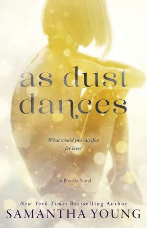 As Dust Dances de Samantha Young