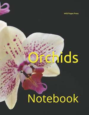 Orchids: Notebook de Wild Pages Press