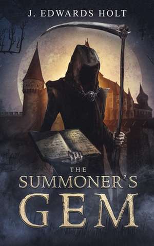 The Summoner's Gem de J. Edwards Holt