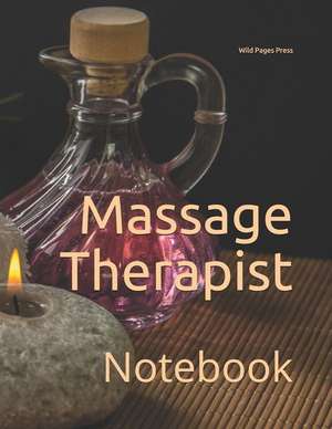 Massage Therapist: Notebook de Wild Pages Press