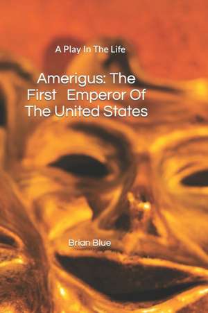 Blue, B: AMERIGUS