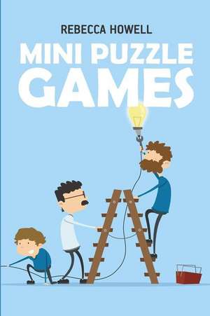 Mini Puzzle Games: Arukone Puzzles de Rebecca Howell