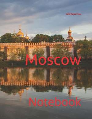 Moscow: Notebook de Wild Pages Press