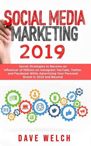 SOCIAL MEDIA MARKETING 2019