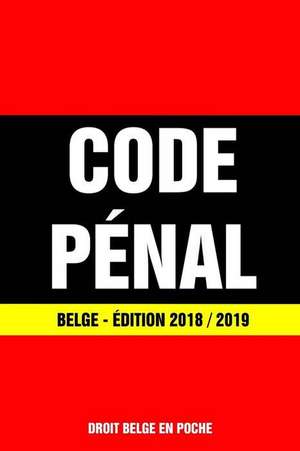 FRE-CODE PENAL BELGE - /E 2018