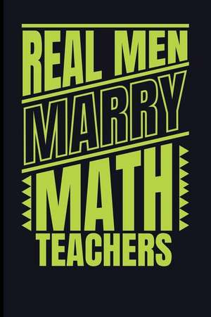Emelia, E: REAL MEN MARRY MATH TEACHERS