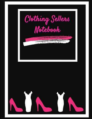 Clothing Sellers Notebook: Composition Style Notebook for Clothing Sellers on Ebay, Poshmark, Mercari and More de Blanketyblank Journals