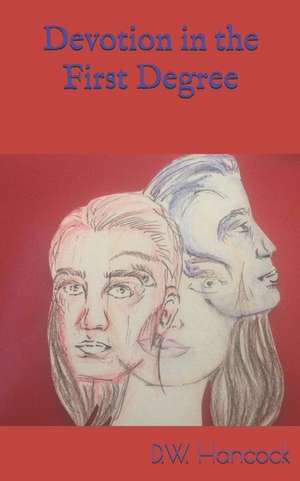 Hancock, D: DEVOTION IN THE 1ST DEGREE