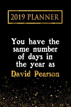 2019 Planner: You Have the Same Number of Days in the Year as David Pearson: David Pearson 2019 Planner de Daring Diaries