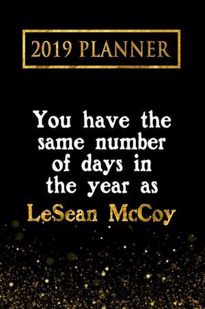 2019 Planner: You Have the Same Number of Days in the Year as Lesean McCoy: Lesean McCoy 2019 Planner de Daring Diaries