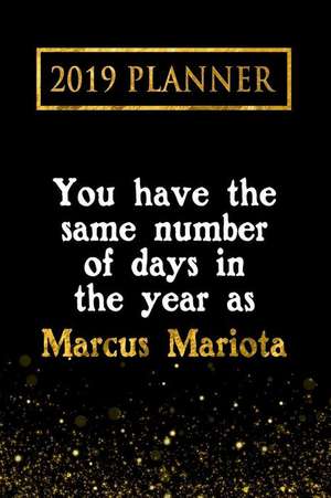 2019 Planner: You Have the Same Number of Days in the Year as Marcus Mariota: Marcus Mariota 2019 Planner de Daring Diaries