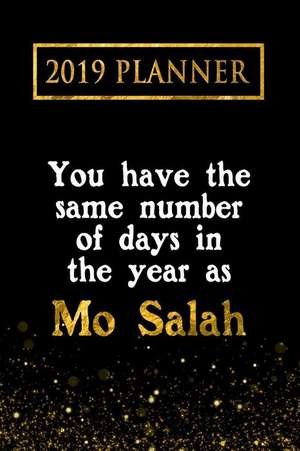 2019 Planner: You Have the Same Number of Days in the Year as Mo Salah: Mo Salah 2019 Planner de Daring Diaries