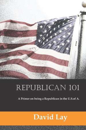 Lay, D: REPUBLICAN 101