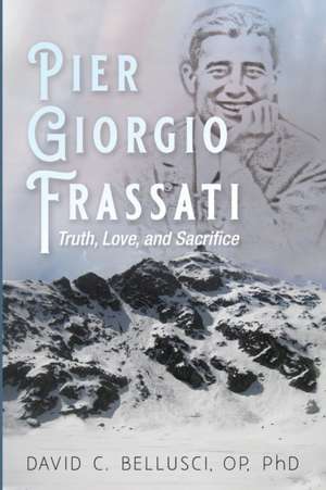 Pier Giorgio Frassati de David C. Bellusci