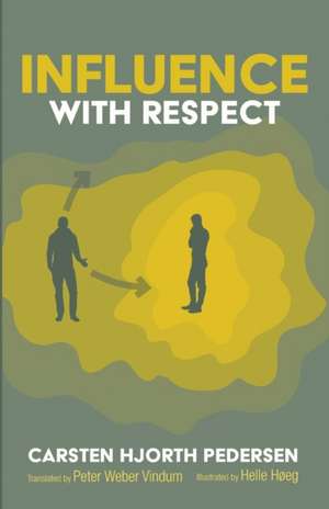 Influence with Respect de Carsten Hjorth Pedersen
