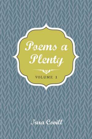 Poems a Plenty de Tura Covill