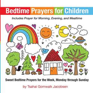 Bedtime Prayers for Children de Tsahai Gomwalk Jacobsen