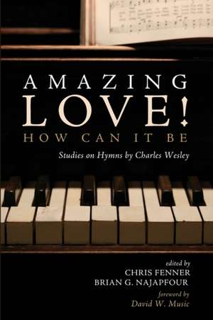 Amazing Love! How Can It Be de Chris Fenner