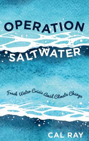 Operation Saltwater de Cal Ray