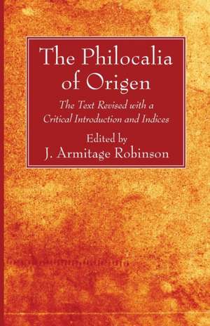 The Philocalia of Origen de Origen