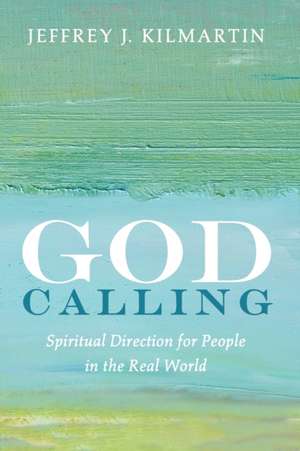 God Calling de Jeffrey J. Kilmartin