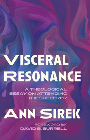 Visceral Resonance de Ann Sirek