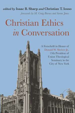 Christian Ethics in Conversation de Christian T. Iosso