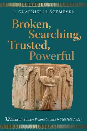 Broken, Searching, Trusted, Powerful de J. Guarnieri Hagemeyer