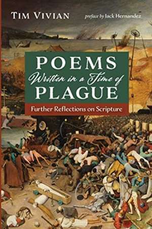 Poems Written in a Time of Plague de Tim Vivian