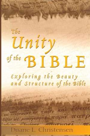 The Unity of the Bible de Duane L. Christensen