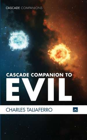 Cascade Companion to Evil de Charles Taliaferro