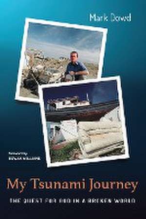 My Tsunami Journey de Mark Dowd