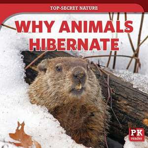 Why Animals Hibernate de Marie Rogers