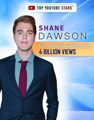 Shane Dawson: Actor and Author with More Than 4 Billion Views de Kerry Hinton