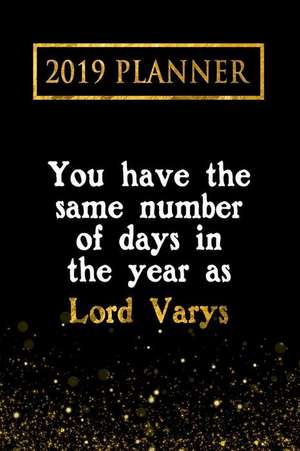 2019 Planner: You Have the Same Number of Days in the Year as Lord Varys: Lord Varys 2019 Planner de Daring Diaries