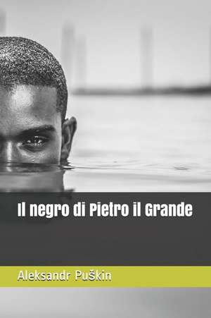 Il Negro Di Pietro Il Grande de Pu